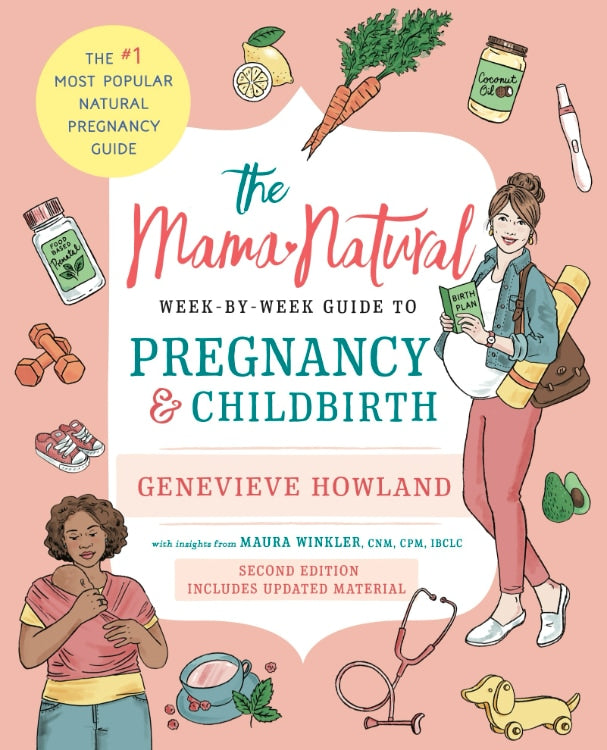 Mama Natural Week-By-Week Guide to Pregnancy & Childbirth